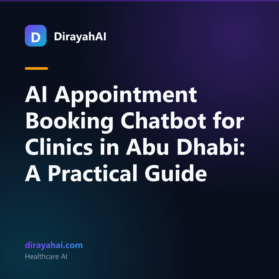 AI Appointment Booking Chatbot for Clinics in Abu Dhabi: A Practical Guide