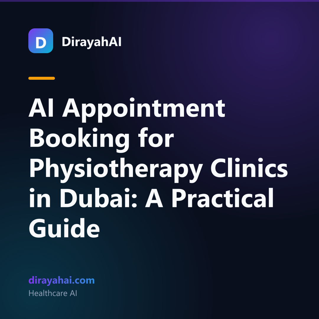 AI Appointment Booking for Physiotherapy Clinics in Dubai: A Practical Guide