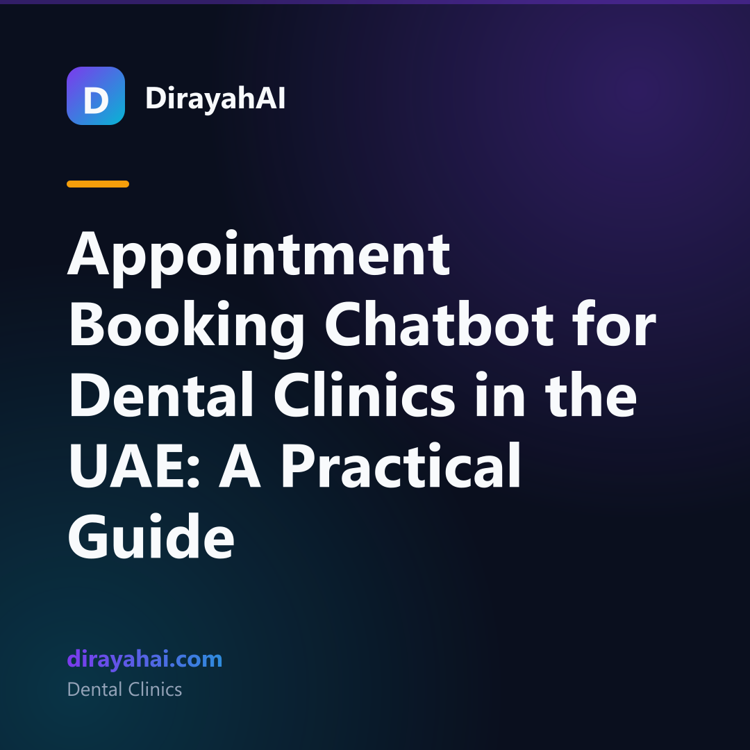 Appointment Booking Chatbot for Dental Clinics in the UAE: A Practical Guide