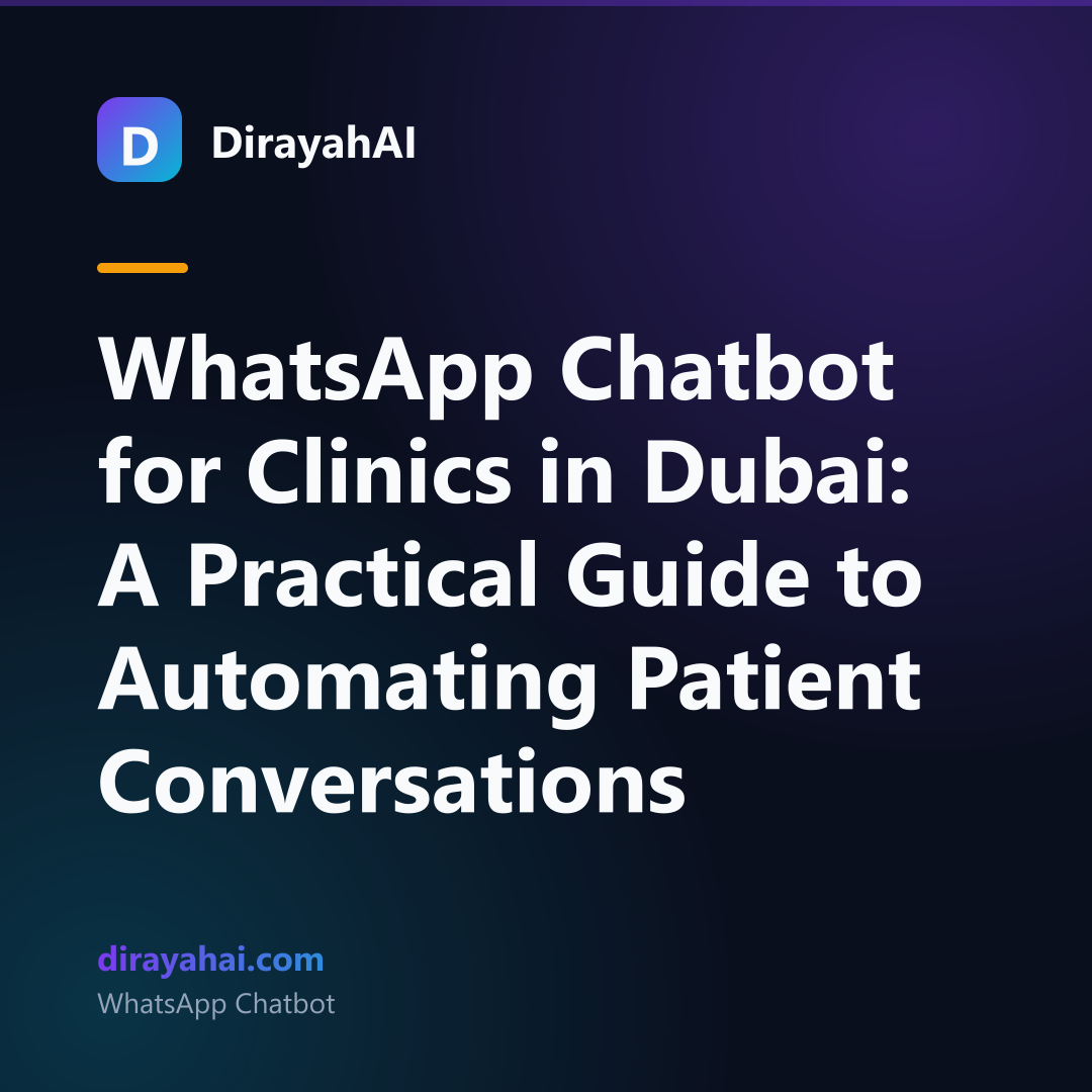 WhatsApp Chatbot for Clinics in Dubai: A Practical Guide to Automating Patient Conversations