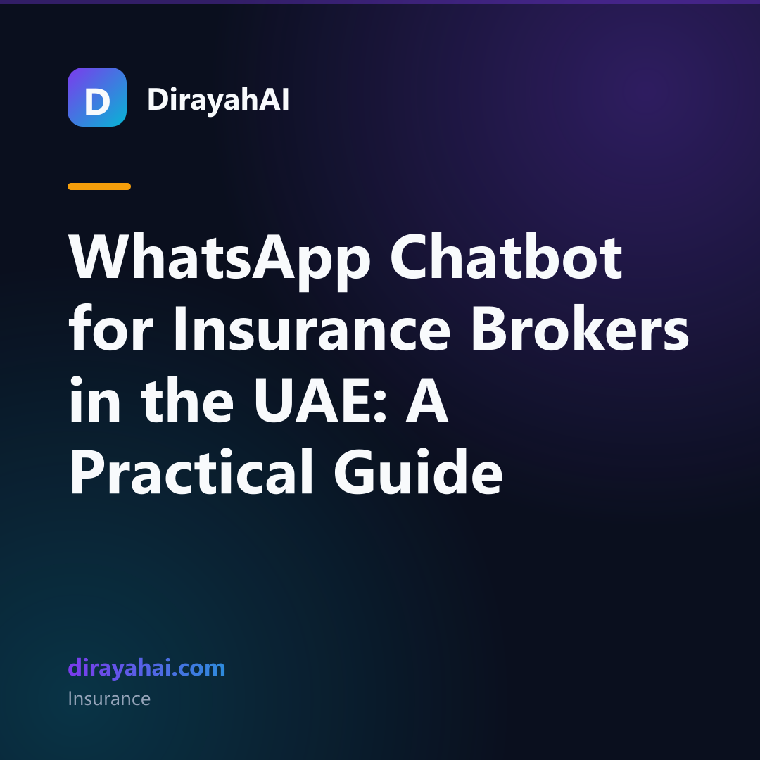 WhatsApp Chatbot for Insurance Brokers in the UAE: A Practical Guide