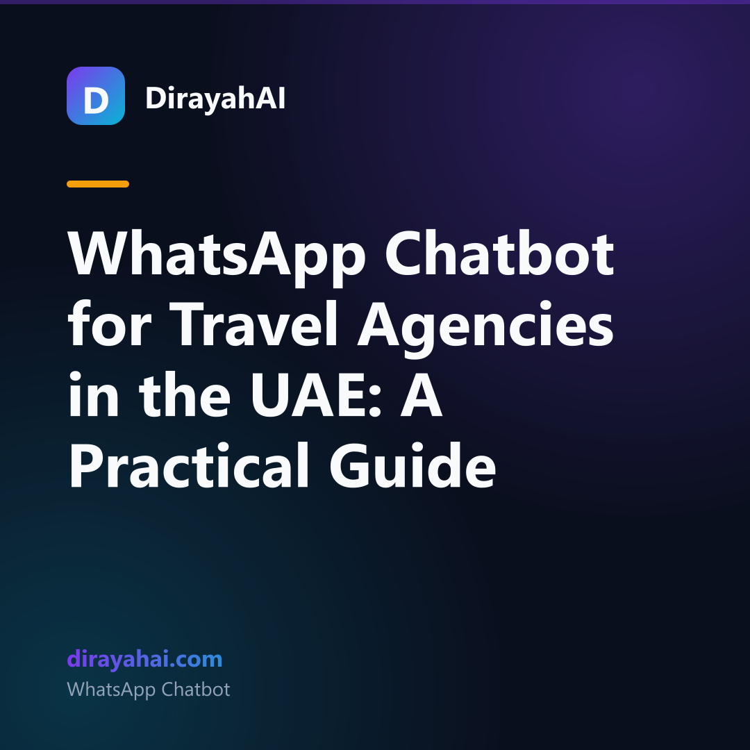 WhatsApp Chatbot for Travel Agencies in the UAE: A Practical Guide